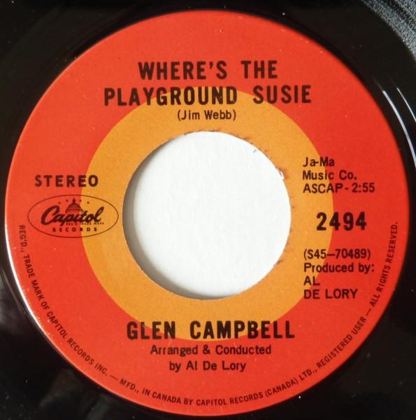 7inch Record GLEN CAMPBELL Wheres The Playground Susie Arka 2494 CAPITOL 1969 Canada Pop Used
7inch Record GLEN CAMPBELL Wheres The Playground Susie Arka 2494 CAPITOL 1969 Canada Pop Used