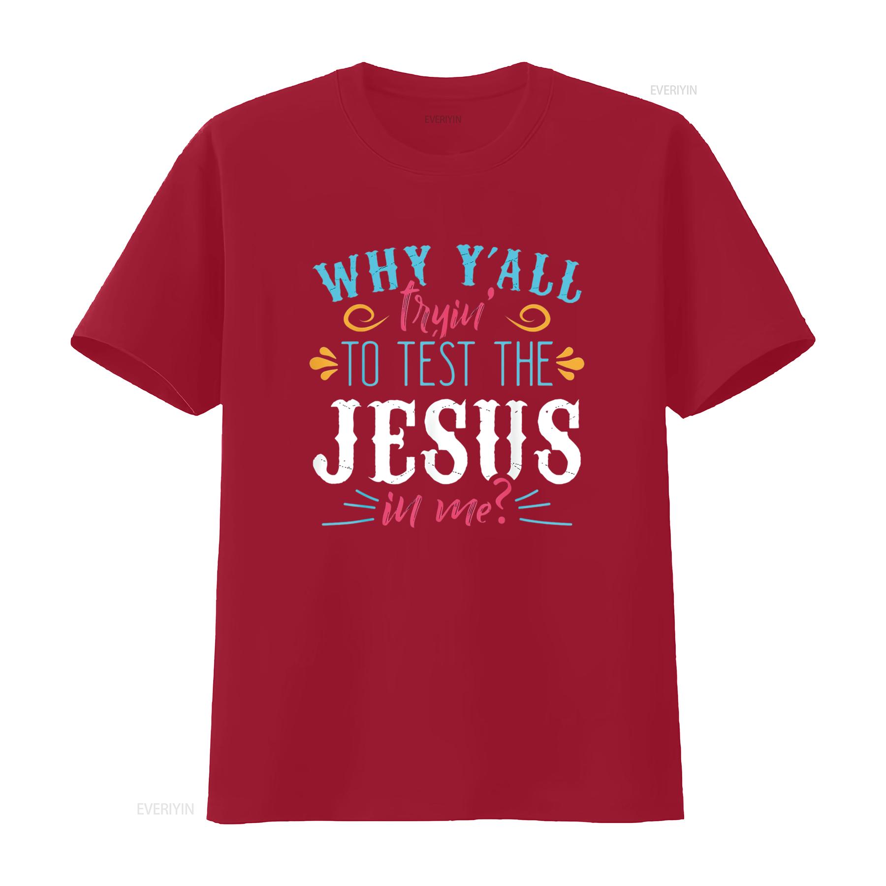 Womens Why Y All Trying To Test The Jesus In Me T Shirt Black 2XL vintage Washed Unisex Casual graphic Soft homme Stylish S
Womens Why Y All Trying To Test The Jesus In Me T Shirt Black 2XL vintage Washed Unisex Casual graphic Soft homme Stylish S