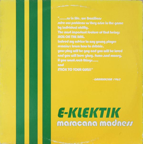 12inch Record E-KLEKTIK - Maracana Madness WALLT001 Wall Of Sound 1994 UK Dance & Electronica Used
12inch Record E-KLEKTIK - Maracana Madness WALLT001 Wall Of Sound 1994 UK Dance & Electronica Used