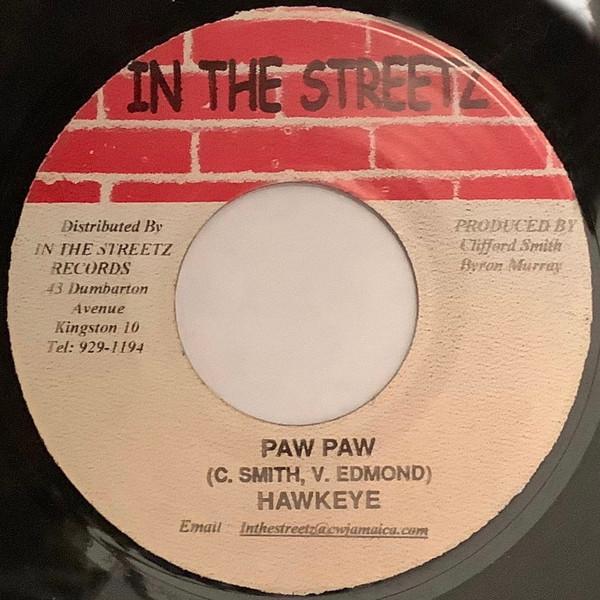 7inch Record HAWKEYE - Paw Paw NONE In The Streetz 2000 Jamaica Reggae, Ska & Dub Used
7inch Record HAWKEYE - Paw Paw NONE In The Streetz 2000 Jamaica Reggae, Ska & Dub Used