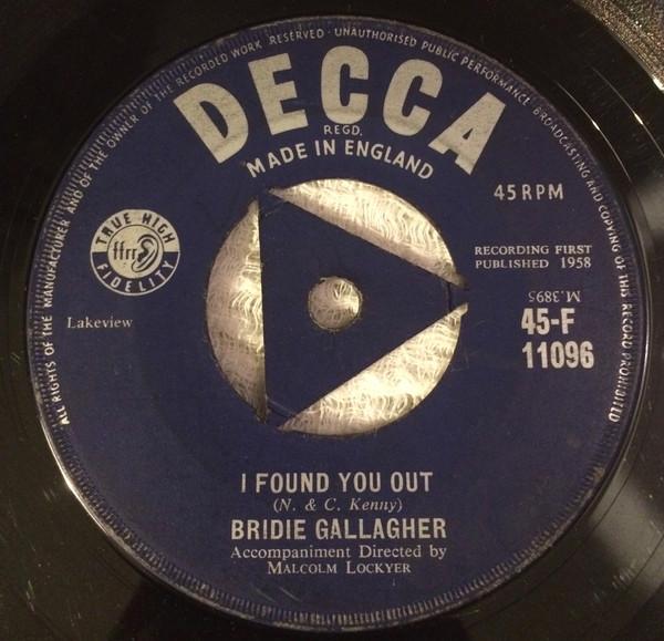 7inch Record BRIDIE GALLAGHER - I Found You Out 45F11096 Decca 1958 UK Pop Used
7inch Record BRIDIE GALLAGHER - I Found You Out 45F11096 Decca 1958 UK Pop Used