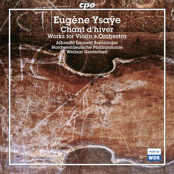 CD EUGÈNE YSAŸE - Ysaye - Chant D Hiver 7770512 cpo 2006 Germany Classical Used
CD EUGÈNE YSAŸE - Ysaye - Chant D Hiver 7770512 cpo 2006 Germany Classical Used