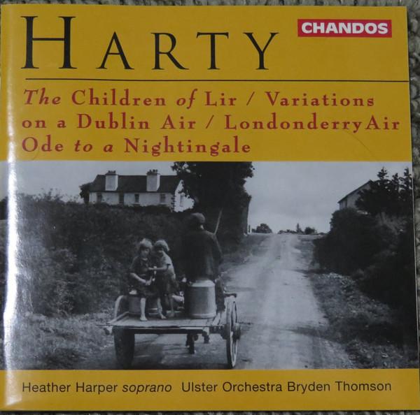 CD SIR HAMILTON HARTY, HEATHER HARPER, - The Children Of Lir / Variations On CHAN7033 Chandos UK Classical Used
CD SIR HAMILTON HARTY, HEATHER HARPER, - The Children Of Lir / Variations On CHAN7033 Chandos UK Classical Used