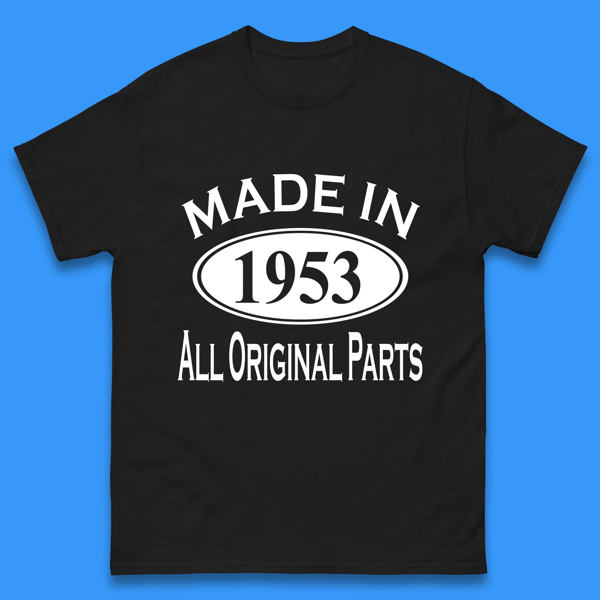 Made In 1953 All Original Parts Vintage Retro 70th Birthday Funny 70 Years Old Birthday Gift Mens Tee Top S
Made In 1953 All Original Parts Vintage Retro 70th Birthday Funny 70 Years Old Birthday Gift Mens Tee Top S