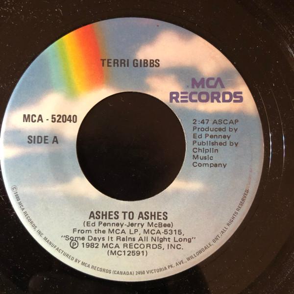 7inch Record TERRI GIBBS Ashes To Ashes MCA52040 MCA Records Can 1982 Canada Pop Used
7inch Record TERRI GIBBS Ashes To Ashes MCA52040 MCA Records Can 1982 Canada Pop Used