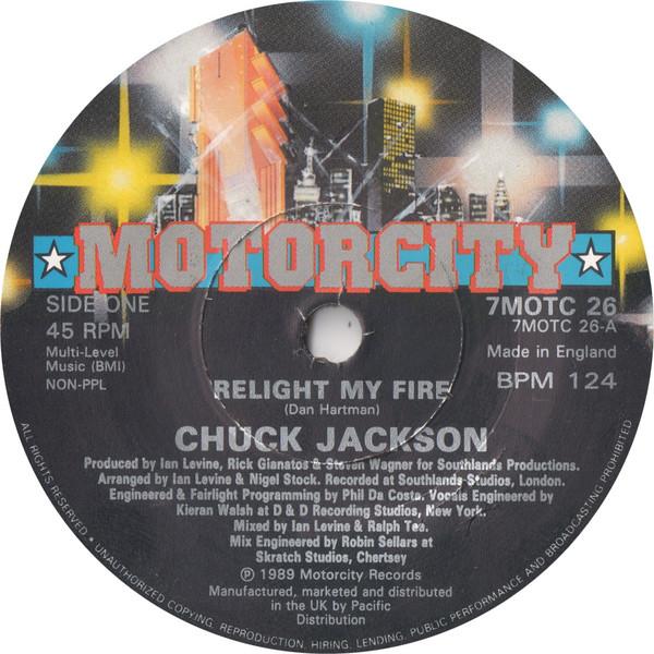 7inch Record CHUCK JACKSON - Relight My Fire 7MOTC26 Motorcity Recor 1989 UK Dance & Electronica Used
7inch Record CHUCK JACKSON - Relight My Fire 7MOTC26 Motorcity Recor 1989 UK Dance & Electronica Used