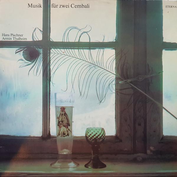 LP Record HANS PISCHNER ARMIN THALHEIM Musik Fr Zwei Cembali 827218 ETERNA 1979 Germany Classical Used
LP Record HANS PISCHNER ARMIN THALHEIM Musik Fr Zwei Cembali 827218 ETERNA 1979 Germany Classical Used