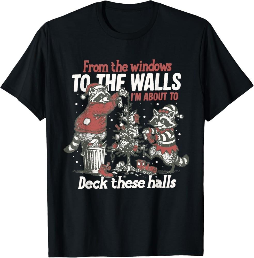 The Windows to The Walls I m About to Deck These Halls T-Shirt M
The Windows to The Walls I m About to Deck These Halls T-Shirt M