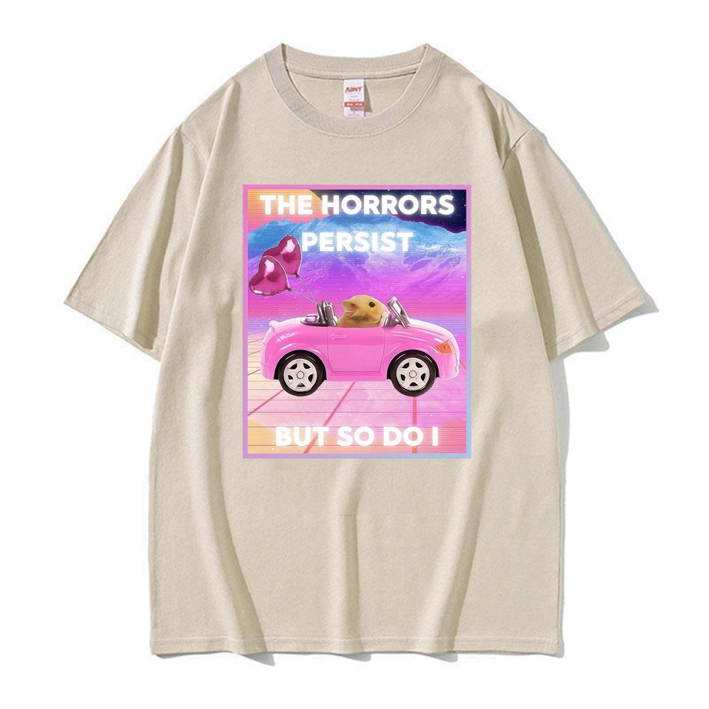 The Horrors Persist But So Do I Funny Hamster Meme T-shirt Unisex Women Summer Tops Short Sleeve T Shirts Oversized Cotton T-shirts 4XL
The Horrors Persist But So Do I Funny Hamster Meme T-shirt Unisex Women Summer Tops Short Sleeve T Shirts Oversized Cotton T-shirts 4XL