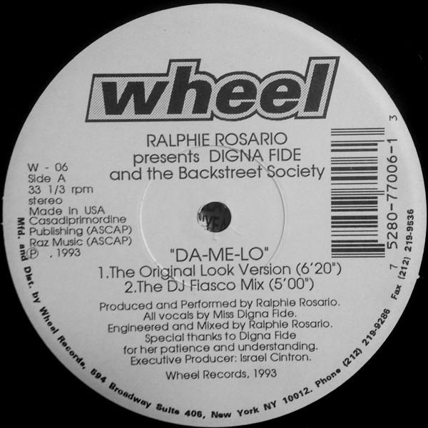 12inch Record RALPHIE ROSARIO, DIGNA FIDE & THE B - Da-me-lo W06 WHEEL 1993 US Dance & Electronica Used
12inch Record RALPHIE ROSARIO, DIGNA FIDE & THE B - Da-me-lo W06 WHEEL 1993 US Dance & Electronica Used