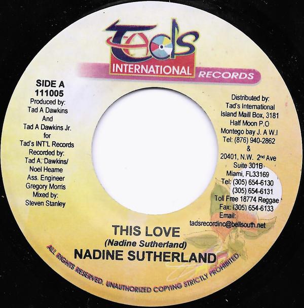 7inch Record NADINE SUTHERLAND - This Love NONE Tad s Internati Jamaica Reggae, Ska & Dub Used
7inch Record NADINE SUTHERLAND - This Love NONE Tad s Internati Jamaica Reggae, Ska & Dub Used