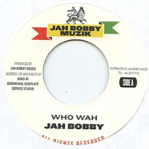 7inch Record JAH BOBBY - Who Wah / Who Wah Version JBM001 Jah Bobby Muzik 2013 Germany Reggae, Ska & Dub
7inch Record JAH BOBBY - Who Wah / Who Wah Version JBM001 Jah Bobby Muzik 2013 Germany Reggae, Ska & Dub