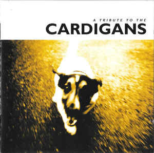CD TRIBUTE TO THE CARDIGANS - Tribute to the Cardigans TR012 Tribute Records 1998 Europe Dance & Electronica Used
CD TRIBUTE TO THE CARDIGANS - Tribute to the Cardigans TR012 Tribute Records 1998 Europe Dance & Electronica Used