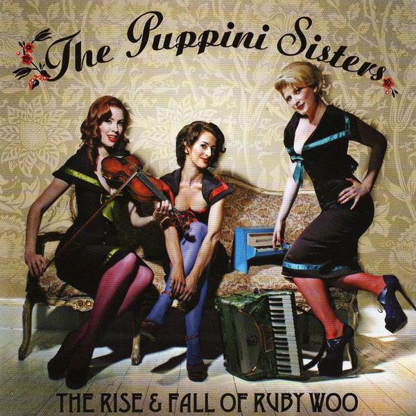CD PUPPINI SISTERS The Rise Fall Of Ruby Woo 1743243 Verve Records 2007 UK Jazz Used
CD PUPPINI SISTERS The Rise Fall Of Ruby Woo 1743243 Verve Records 2007 UK Jazz Used