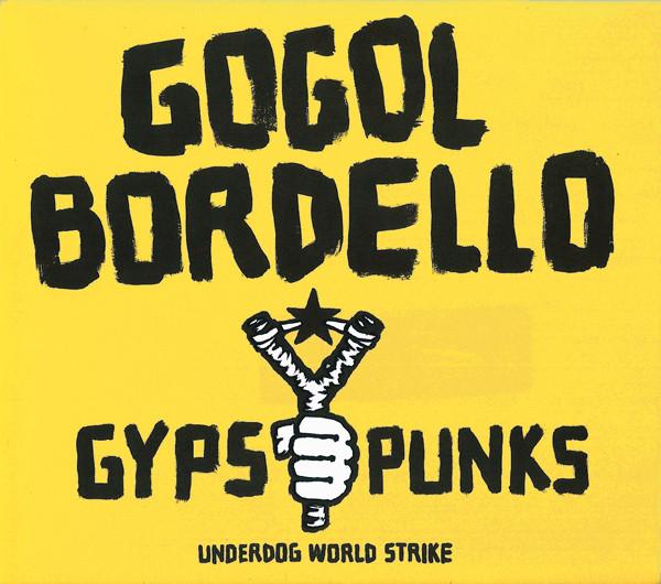 CD GOGOL BORDELLO - Gypsy Punks Underdog World Strike SD1271 SideOneDummy Re 2005 US Rock Used
CD GOGOL BORDELLO - Gypsy Punks Underdog World Strike SD1271 SideOneDummy Re 2005 US Rock Used