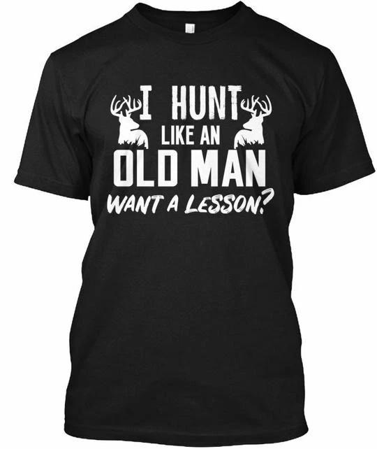 I Hunt Like An Old Man Want A Lesson TTshirt Made in the USA Size S to 5XL 3XL
I Hunt Like An Old Man Want A Lesson TTshirt Made in the USA Size S to 5XL 3XL