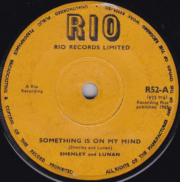 7inch Record SHENLEY DUFFUS GEORGE LUNAN BOB Something Is On My Mind The Rain R52 Rio 1965 UK Reggae Ska Dub Used
7inch Record SHENLEY DUFFUS GEORGE LUNAN BOB Something Is On My Mind The Rain R52 Rio 1965 UK Reggae Ska Dub Used