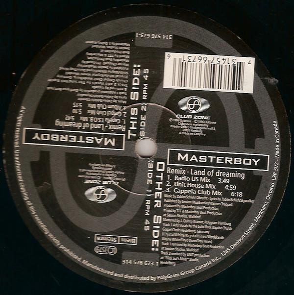 12inch Record MASTERBOY - Land Of Dreaming (Remixes) 3145766731 Club Zone 1996 Canada Dance & Electronica Used
12inch Record MASTERBOY - Land Of Dreaming (Remixes) 3145766731 Club Zone 1996 Canada Dance & Electronica Used
