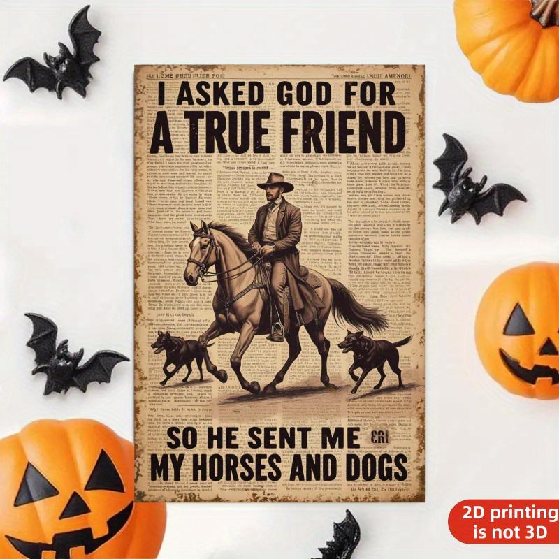 Western Cowboy with Horses and Dogs I Asked God for a True Friend Metal Tin Sign 20x30cm(7.8x11.8inch)
Western Cowboy with Horses and Dogs I Asked God for a True Friend Metal Tin Sign 20x30cm(7.8x11.8inch)