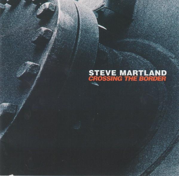 CD STEVE MARTLAND - Crossing The Border 09026683452 Catalyst 1995 US Classical Used
CD STEVE MARTLAND - Crossing The Border 09026683452 Catalyst 1995 US Classical Used