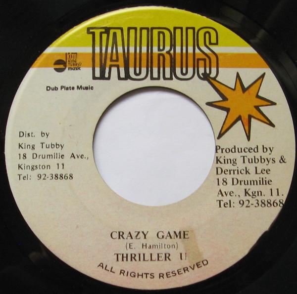 7inch Record THRILLER U - Crazy Game none Taurus Jamaica Reggae, Ska & Dub Used
7inch Record THRILLER U - Crazy Game none Taurus Jamaica Reggae, Ska & Dub Used