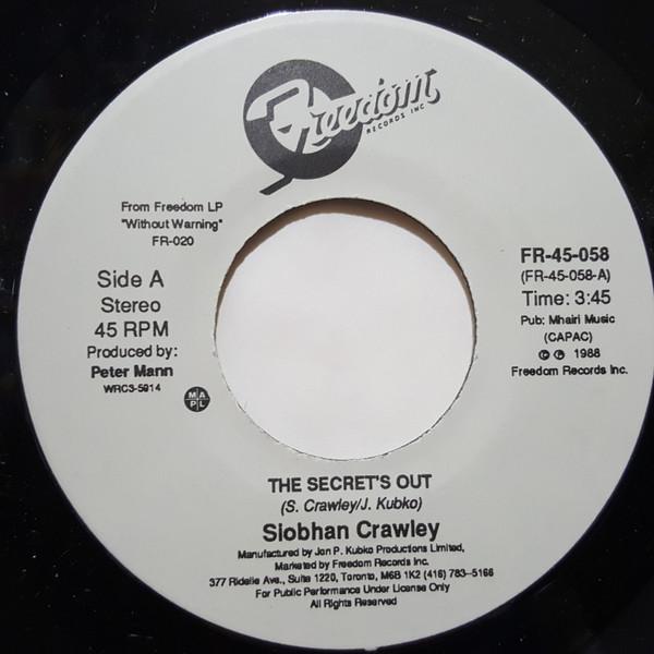 7inch Record SIOBHAN CRAWLEY The Secrets Out Ahead Of Your He FR45058 Freedom Records 1988 Canada Rock Used
7inch Record SIOBHAN CRAWLEY The Secrets Out Ahead Of Your He FR45058 Freedom Records 1988 Canada Rock Used
