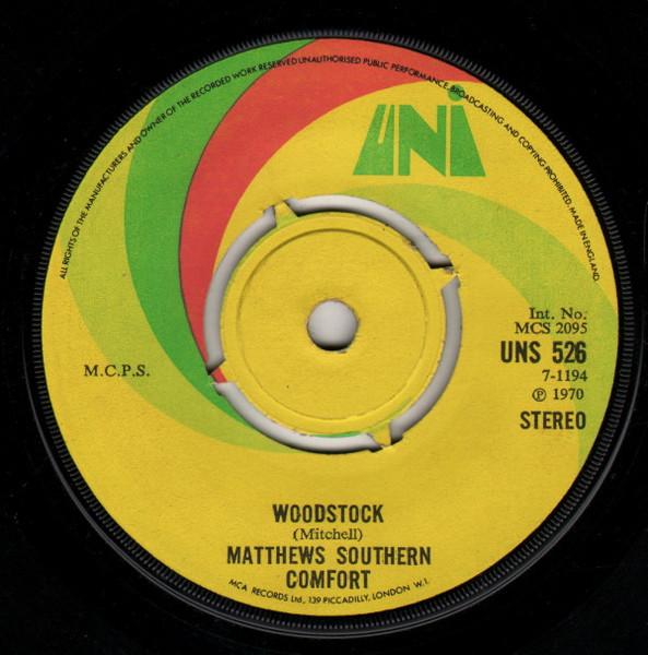 7inch Record MATTHEWS SOUTHERN COMFORT - Woodstock UNS526 UNI Records 1970 UK Rock Used
7inch Record MATTHEWS SOUTHERN COMFORT - Woodstock UNS526 UNI Records 1970 UK Rock Used
