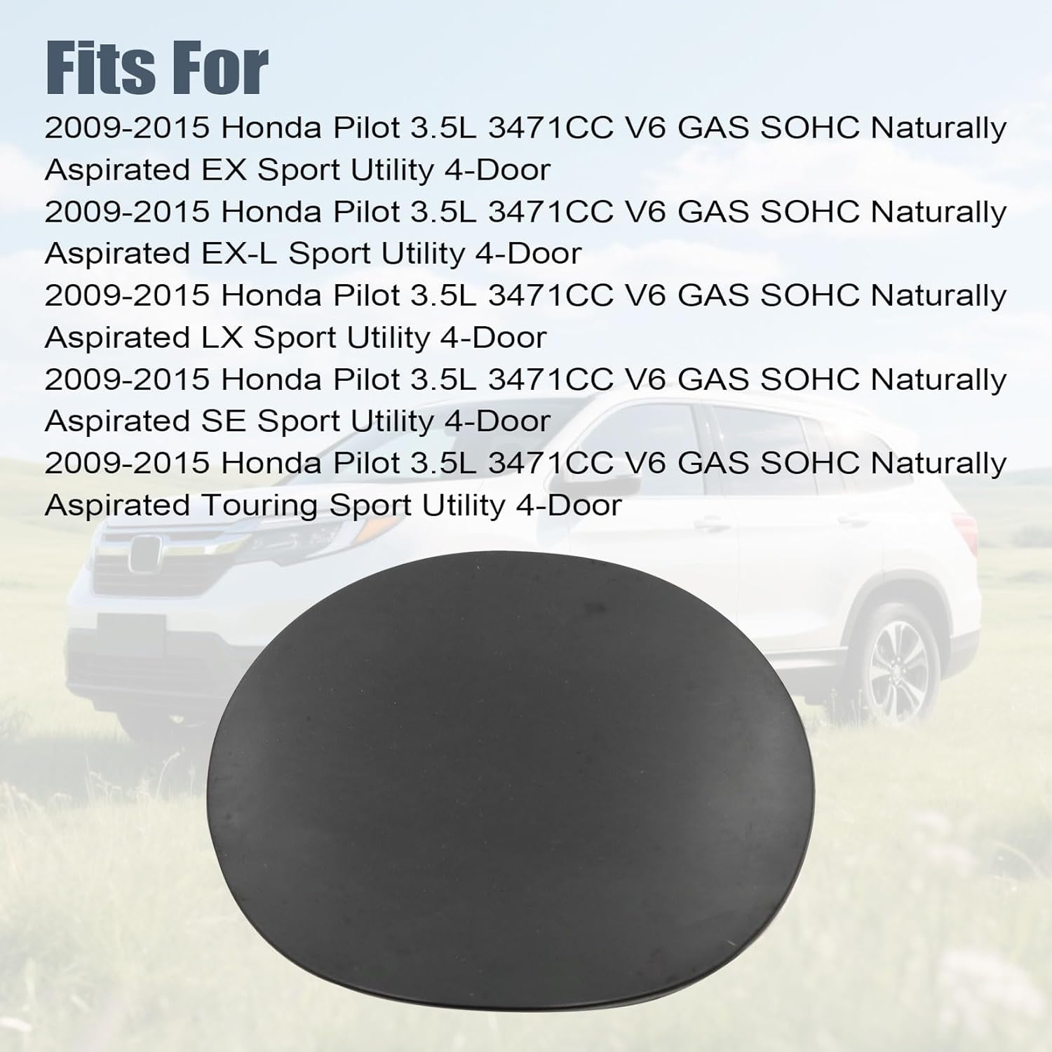 Gas Fuel Filler Door Cover Lid 74481-SZA-A01ZZ 74481SZAA01ZZ Compatible with 2009-2015 Honda Pilot 3.5L 3471CC V6 Gas SOHC Naturally Aspirated EX
Gas Fuel Filler Door Cover Lid 74481-SZA-A01ZZ 74481SZAA01ZZ Compatible with 2009-2015 Honda Pilot 3.5L 3471CC V6 Gas SOHC Naturally Aspirated EX
