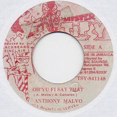 7inch Record ANTHONY MALVO - Oh Yu Fi Say That TSY841148 Mister Tipsy Jamaica Reggae, Ska & Dub Used
7inch Record ANTHONY MALVO - Oh Yu Fi Say That TSY841148 Mister Tipsy Jamaica Reggae, Ska & Dub Used