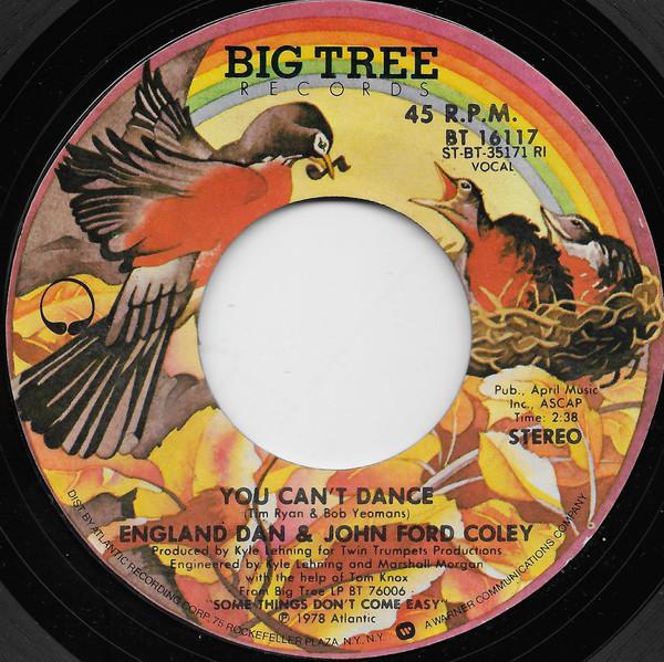 7inch Record ENGLAND DAN & JOHN FORD COLEY - You Can t Dance BT16117 Big Tree Record 1978 US Rock Used
7inch Record ENGLAND DAN & JOHN FORD COLEY - You Can t Dance BT16117 Big Tree Record 1978 US Rock Used
