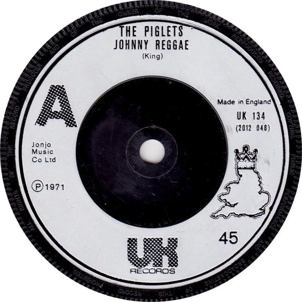 7inch Record PIGLETS Johnny Reggae UK134 UK Records 1976 UK Reggae Ska Dub Used
7inch Record PIGLETS Johnny Reggae UK134 UK Records 1976 UK Reggae Ska Dub Used