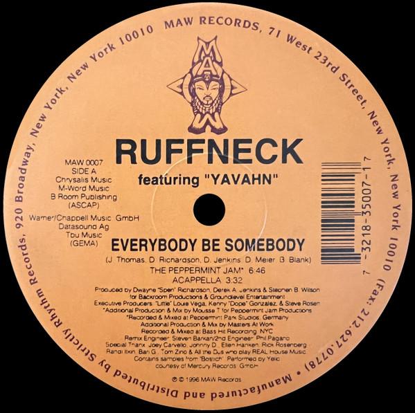 12inch Record RUFFNECK, YAVAHN - Everybody Be Somebody MAW0007 MAW Records 1996 US Dance & Electronica Used
12inch Record RUFFNECK, YAVAHN - Everybody Be Somebody MAW0007 MAW Records 1996 US Dance & Electronica Used