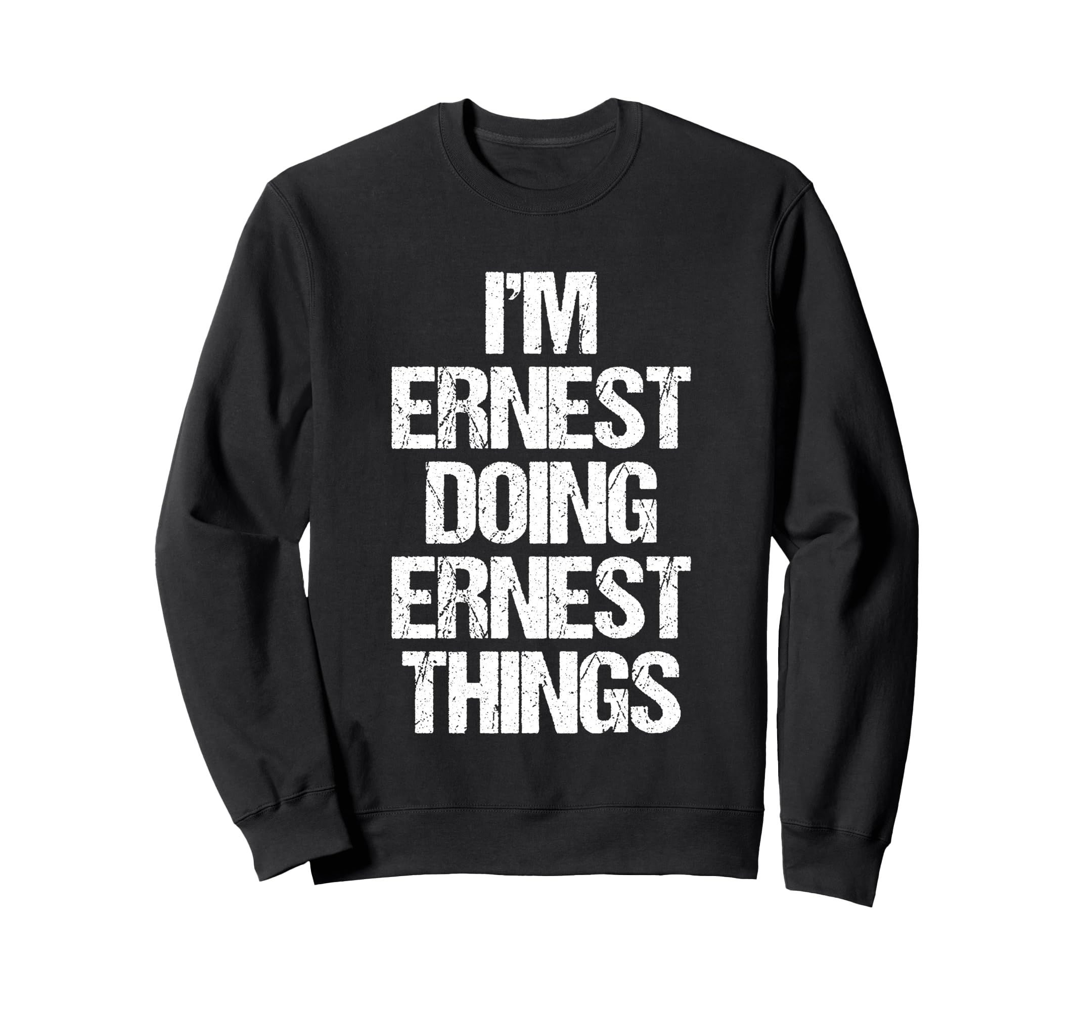 I m Ernest Doing Ernest Things - Funny Quotes Ernest Trainer
I m Ernest Doing Ernest Things - Funny Quotes Ernest Trainer