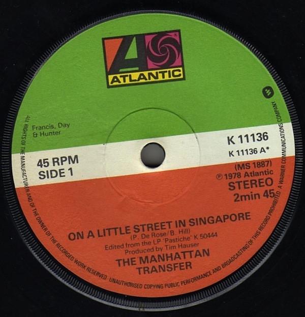 7inch Record MANHATTAN TRANSFER - On A Little Street In Singapore K11136 Atlantic 1978 UK Jazz Used
7inch Record MANHATTAN TRANSFER - On A Little Street In Singapore K11136 Atlantic 1978 UK Jazz Used