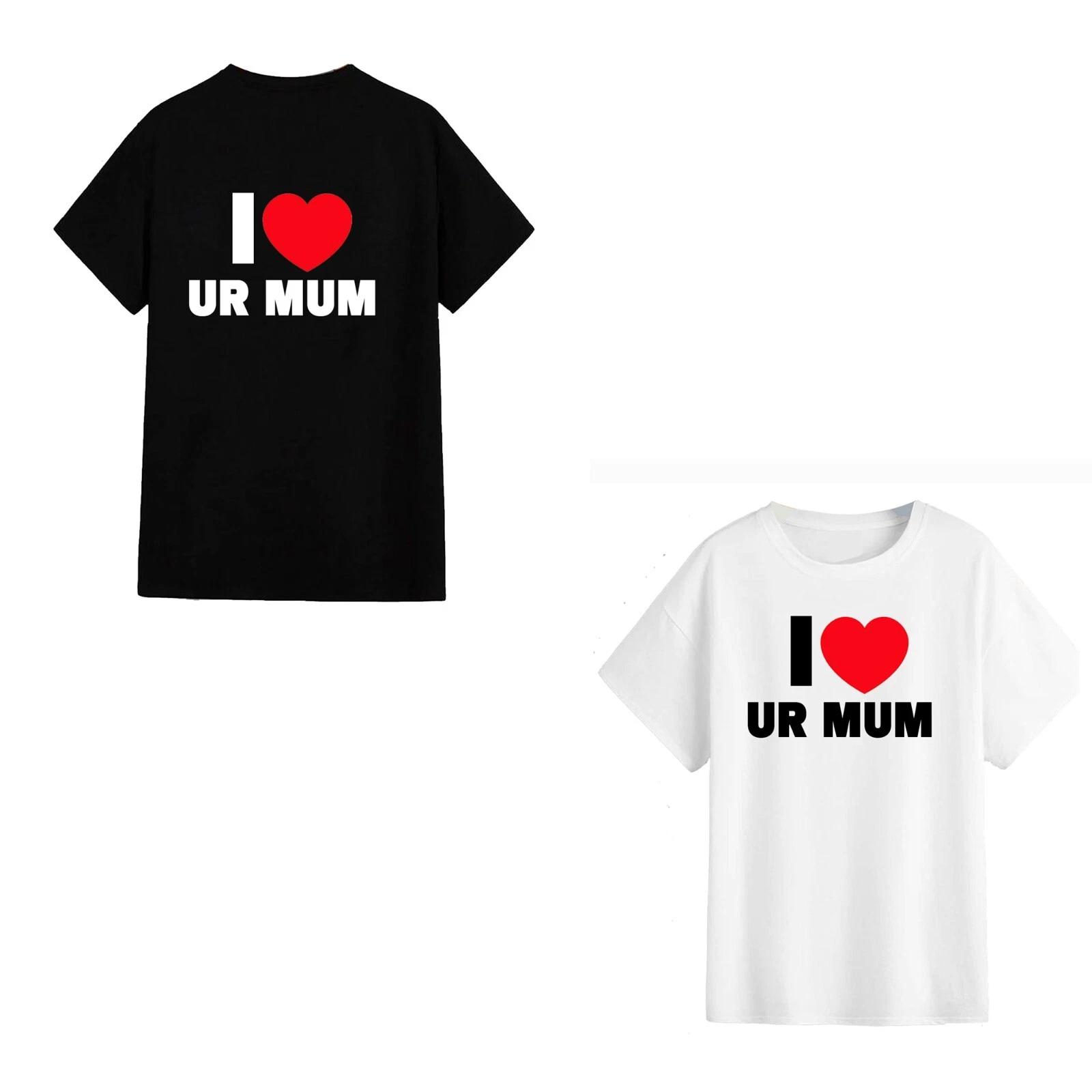 Unisex T-Shirt - I Love Your Mum - Funny Gift Meme Viral Joke M
Unisex T-Shirt - I Love Your Mum - Funny Gift Meme Viral Joke M