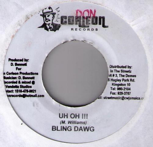 7inch Record BLING DAWG - Uh Oh !!! NONE Don Corleon Rec 2005 Jamaica Reggae, Ska & Dub Used
7inch Record BLING DAWG - Uh Oh !!! NONE Don Corleon Rec 2005 Jamaica Reggae, Ska & Dub Used