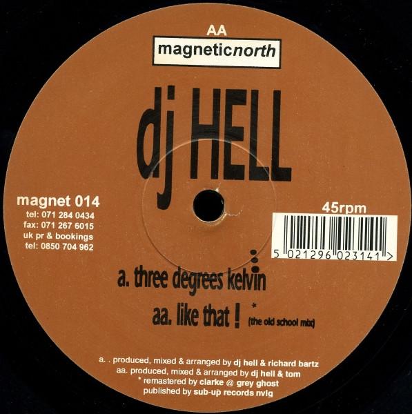 12inch Record HELL - Three Degrees Kelvin / Like That! MAGNET014 Magnetic North 1994 UK Dance & Electronica Used
12inch Record HELL - Three Degrees Kelvin / Like That! MAGNET014 Magnetic North 1994 UK Dance & Electronica Used