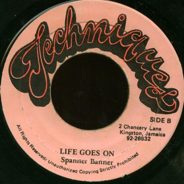 7inch Record SPANNER BANNER - Life Goes On NONE Techniques Jamaica Reggae, Ska & Dub Used
7inch Record SPANNER BANNER - Life Goes On NONE Techniques Jamaica Reggae, Ska & Dub Used