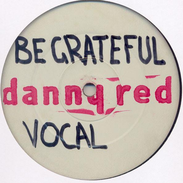 12inch Record DANNY RED - Be Grateful none Dredbeat Record 1994 UK Reggae, Ska & Dub Used
12inch Record DANNY RED - Be Grateful none Dredbeat Record 1994 UK Reggae, Ska & Dub Used