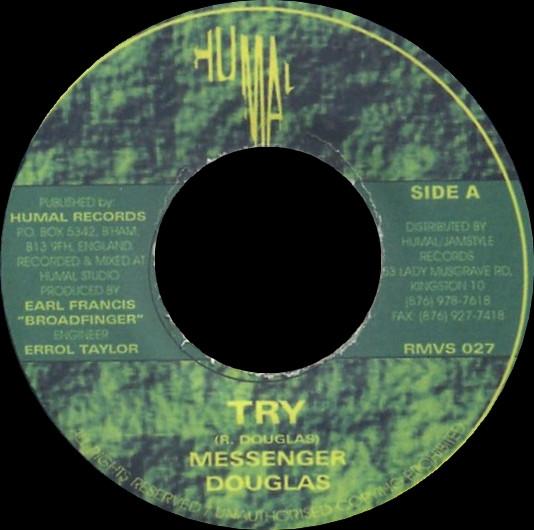 7inch Record MESSENGER DOUGLAS Try RMVS027 Humal Records UK Reggae Ska Dub Used
7inch Record MESSENGER DOUGLAS Try RMVS027 Humal Records UK Reggae Ska Dub Used