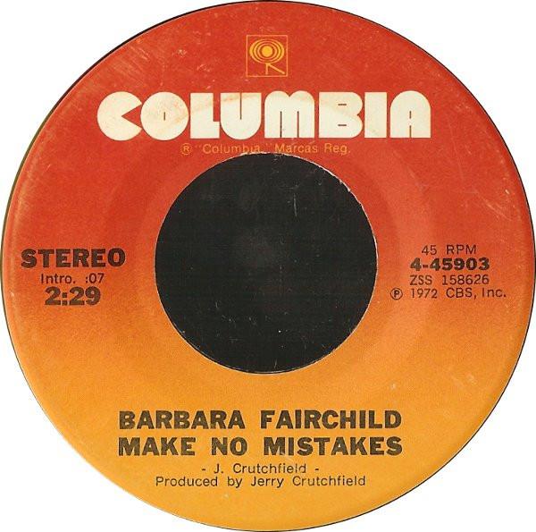 7inch Record BARBARA FAIRCHILD - Make No Mistakes / Kid Stuff 445903 Columbia 1973 US Folk Used
7inch Record BARBARA FAIRCHILD - Make No Mistakes / Kid Stuff 445903 Columbia 1973 US Folk Used