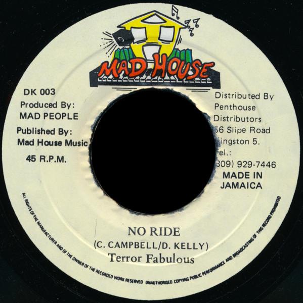 7inch Record TERROR FABULOUS - No Ride / Put Up Yu Hand DK003 Mad House Jamaica Reggae, Ska & Dub Used
7inch Record TERROR FABULOUS - No Ride / Put Up Yu Hand DK003 Mad House Jamaica Reggae, Ska & Dub Used