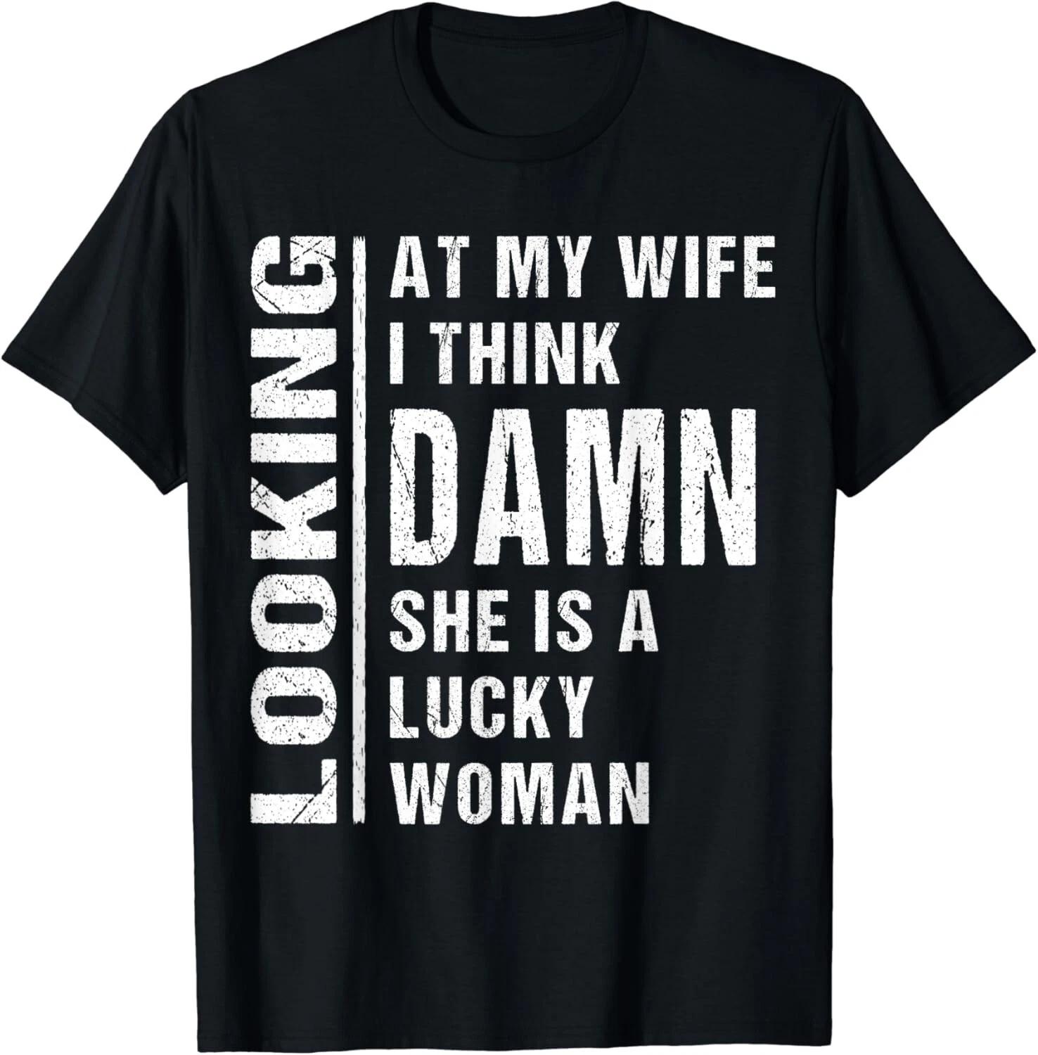 Retro Looking At My Wife I Think Damn She Is A Lucky Woman Gift Unisex T-Shirt M
Retro Looking At My Wife I Think Damn She Is A Lucky Woman Gift Unisex T-Shirt M