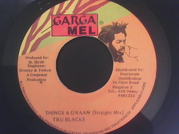 7inch Record TRU BLACKS - Things A Gwaan NONE Garga Mel Jamaica Reggae, Ska & Dub Used
7inch Record TRU BLACKS - Things A Gwaan NONE Garga Mel Jamaica Reggae, Ska & Dub Used