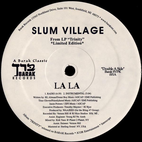 12inch Record SLUM VILLAGE / PHAT KAT - La La / Club Banger SVPK001 Barak Records 2001 US Rap & Hip-Hop/R&B Used
12inch Record SLUM VILLAGE / PHAT KAT - La La / Club Banger SVPK001 Barak Records 2001 US Rap & Hip-Hop/R&B Used