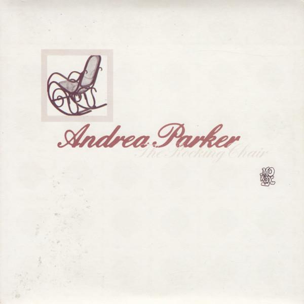 CD ANDREA PARKER - The Rocking Chair MW045CD Mo Wax 1996 UK Dance & Electronica Used
CD ANDREA PARKER - The Rocking Chair MW045CD Mo Wax 1996 UK Dance & Electronica Used