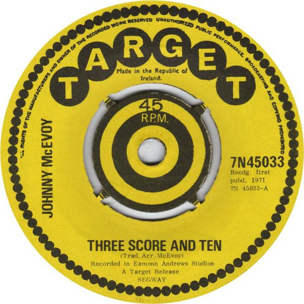 7inch Record JOHNNY MCEVOY - Three Score And Ten 7N45033 Target 1971 Ireland Folk Used
7inch Record JOHNNY MCEVOY - Three Score And Ten 7N45033 Target 1971 Ireland Folk Used