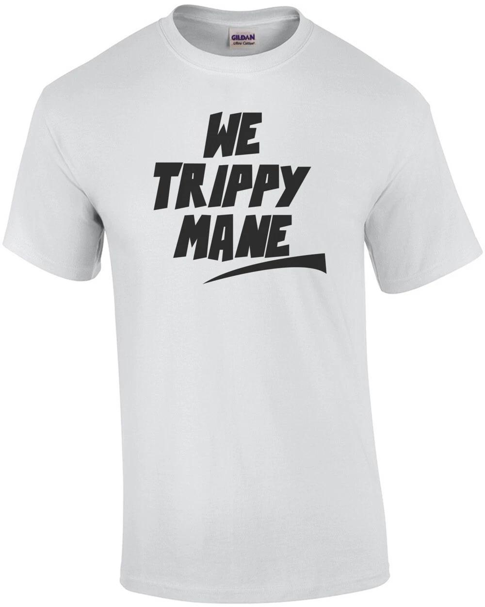 We trippy mane - juicy j t-shirt 4XL
We trippy mane - juicy j t-shirt 4XL