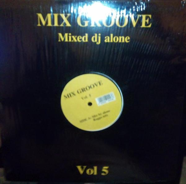 12inch Record DJ ALONE - Mix Groove Vol.5 SIA11 Not On Label France Rap & Hip-Hop/R&B Used
12inch Record DJ ALONE - Mix Groove Vol.5 SIA11 Not On Label France Rap & Hip-Hop/R&B Used
