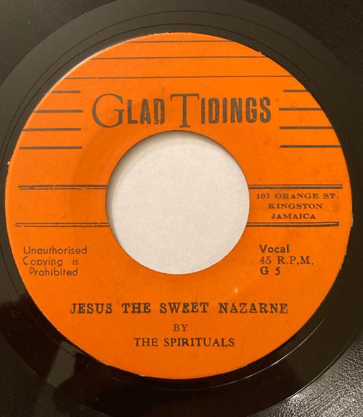 7inch Record SPIRITUALS Jesus The Sweet Nazarne G5 Glad Tidings Jamaica Reggae Ska Dub Used
7inch Record SPIRITUALS Jesus The Sweet Nazarne G5 Glad Tidings Jamaica Reggae Ska Dub Used